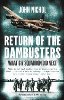 Return of the Dambusters: What 617 Squadron Did Next