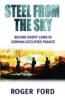 Steel from the Sky: The Jedburgh raiders, France 1944