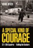 A Special Kind of Courage: Bomb Disposal and the Inside Story of 321 EOD Squadron