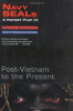 Navy Seals: A History: Post-Vietnam to the Present