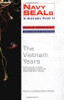 Navy Seals: A History Part II: The Vietnam Years: 2