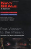 Navy Seals: A History: Post-Vietnam to the Present