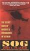 SOG: The Secret Wars of America's Commandos in Vietnam