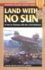 Land With No Sun: A Year in Vietnam with the 173rd Airborne