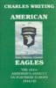 American Eagles: The 101st Airborne's Assault on Fortress Europe 1944/45