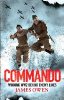 Commando: Winning World War II Behind Enemy Lines