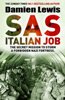 SAS Italian Job: The Secret Mission to Storm a Forbidden Nazi Fortress