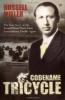 Codename Tricycle - The True Story of the Second World War's Most Extraordinary Double Agent (Dusko Popov)