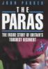 The Paras: The Inside Story of Britain's Toughest Regiment