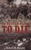 Ste-Mere Eglise, June 1944: No Better Place to Die: The Battle for La Fiere Bridge